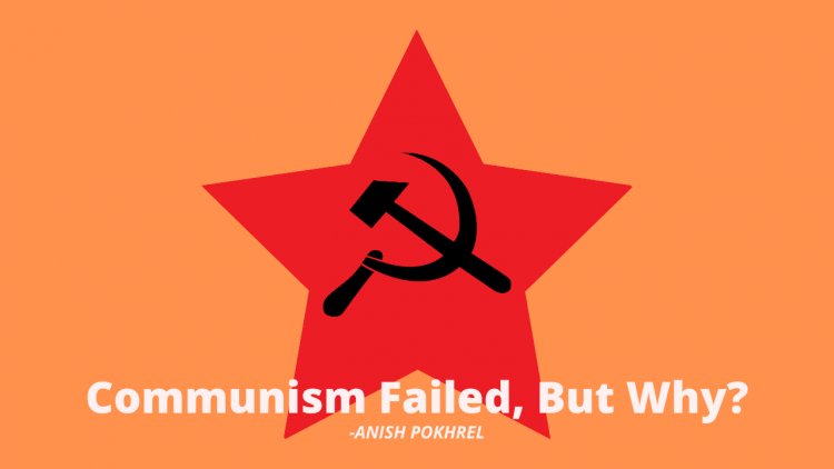 Why Communism Failed?